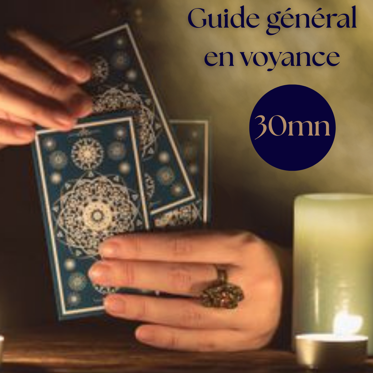 Guidance générale en Voyance Cartomancie - 30 mn